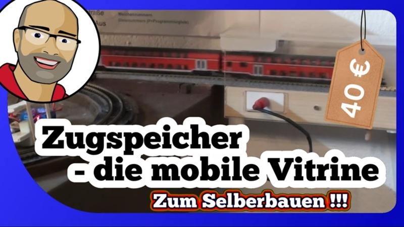 Mobile Vitrine und Zugspeicher für deine Modelleisenbahn in Spur N und 1zu160 H0